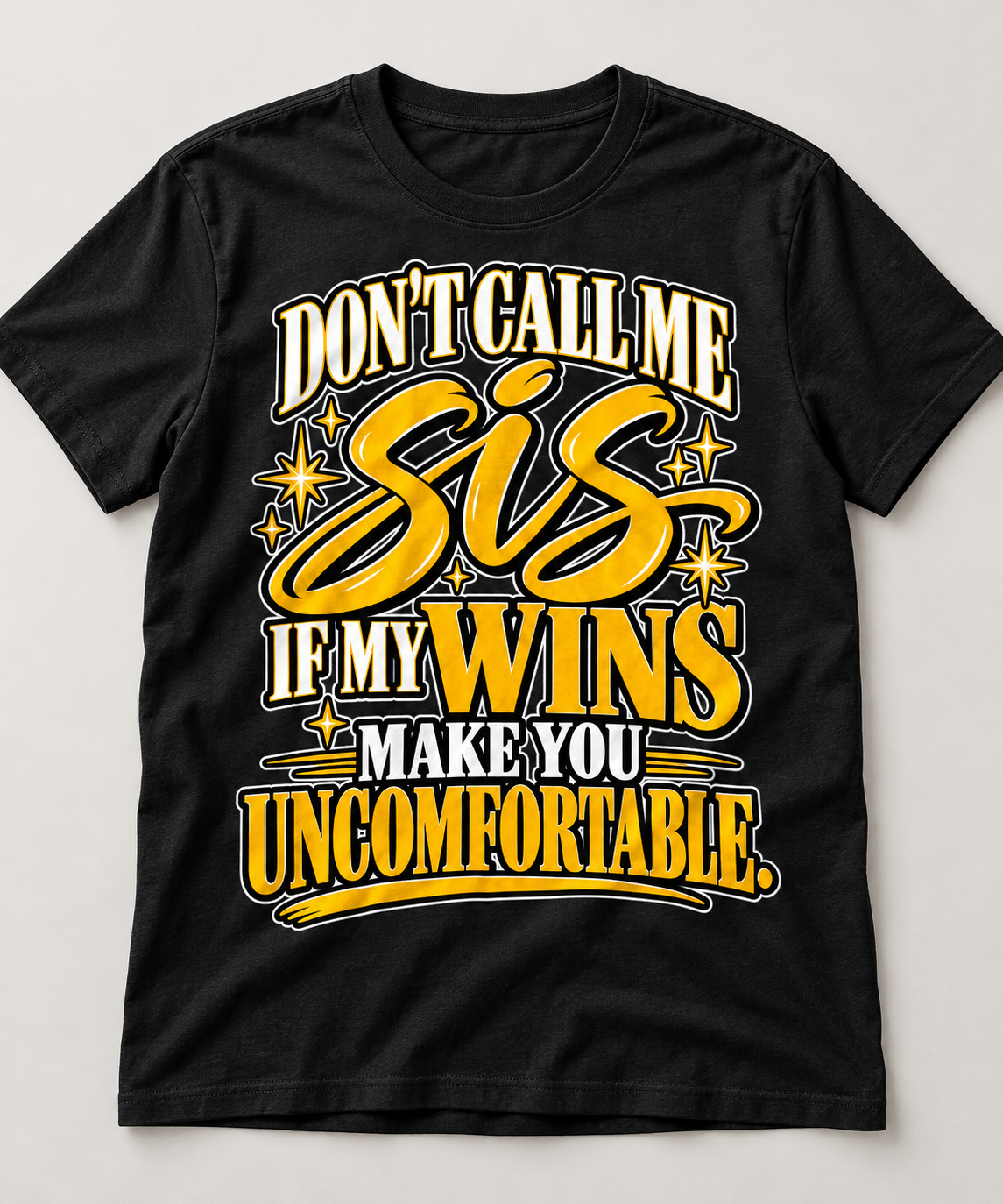 Don’t Call Me Sis T-Shirt