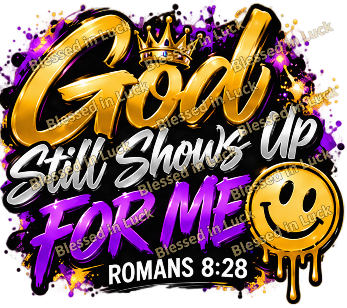 God Still Shows Up for Me — Watermarked PNG