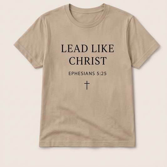 Lead Like Christ Ephesians 5:25 T-shirt in tan