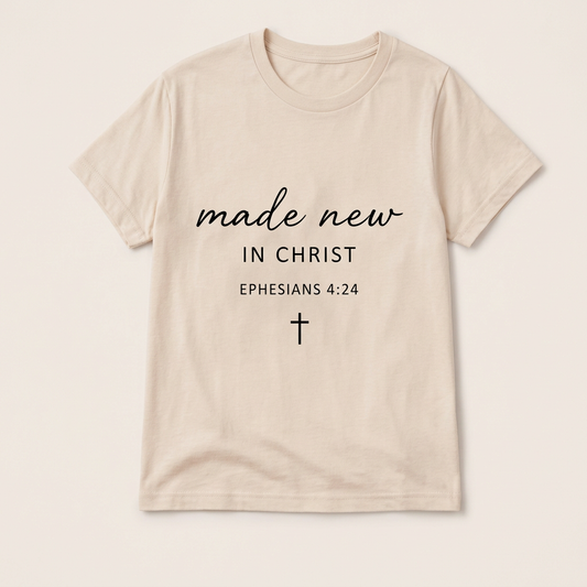 Made New in Christ Ephesians 4:24 T-shirt in cream