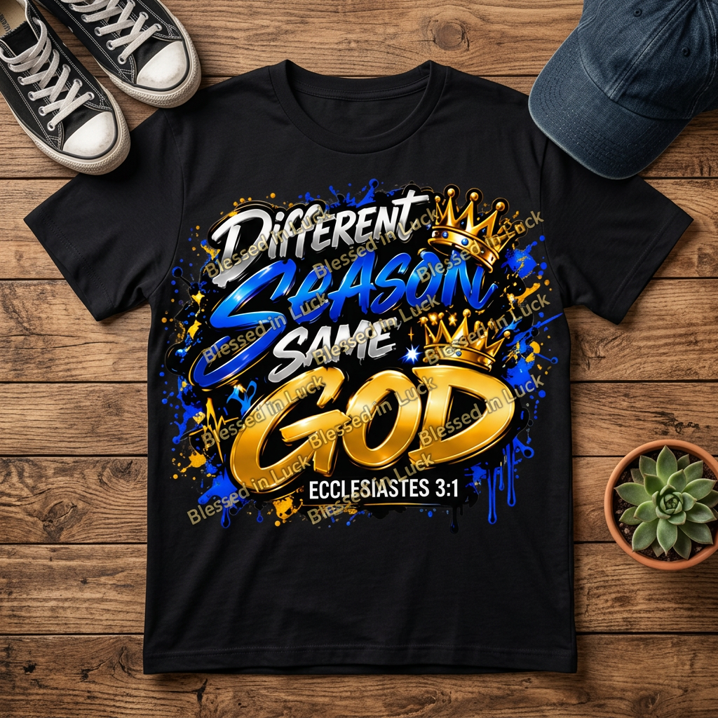 Different Season, Same God Ecclesiastes 3:1 graphic printed on a black T-shirt