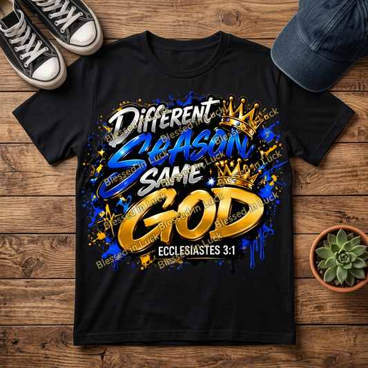 Different Season, Same God Ecclesiastes 3:1 graphic printed on a black T-shirt